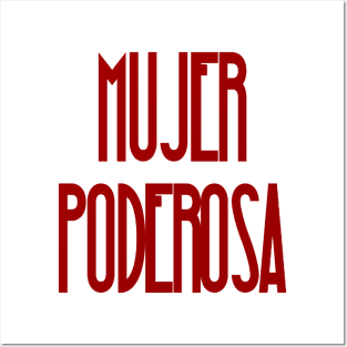 Mujer Poderosa Posters and Art